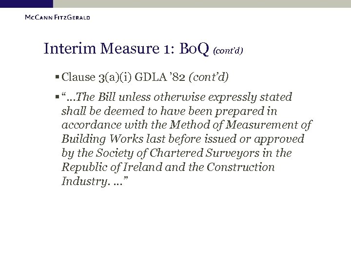 Interim Measure 1: Bo. Q (cont’d) § Clause 3(a)(i) GDLA ’ 82 (cont’d) §