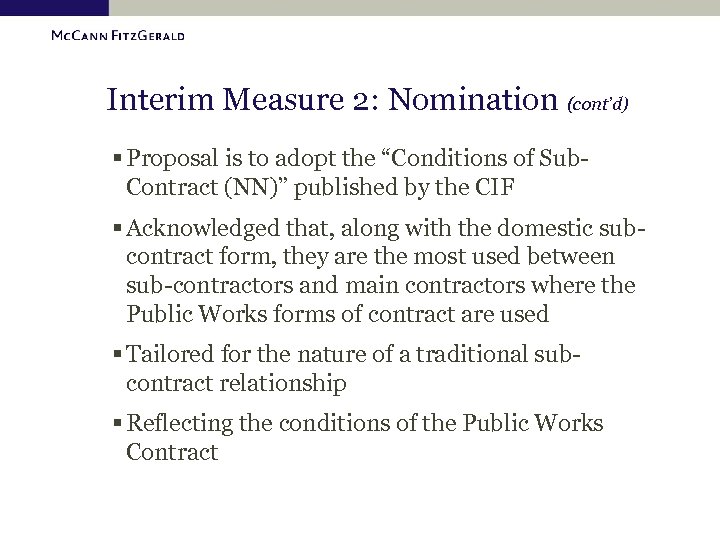 Interim Measure 2: Nomination (cont’d) § Proposal is to adopt the “Conditions of Sub.
