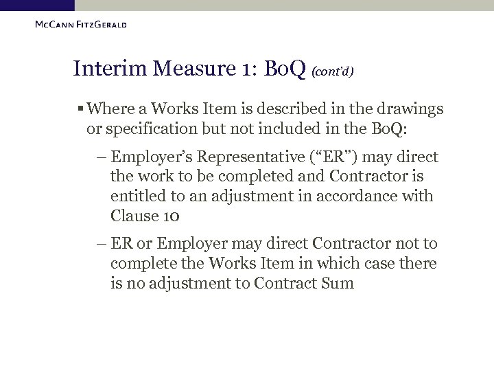 Interim Measure 1: Bo. Q (cont’d) § Where a Works Item is described in