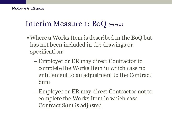 Interim Measure 1: Bo. Q (cont’d) § Where a Works Item is described in