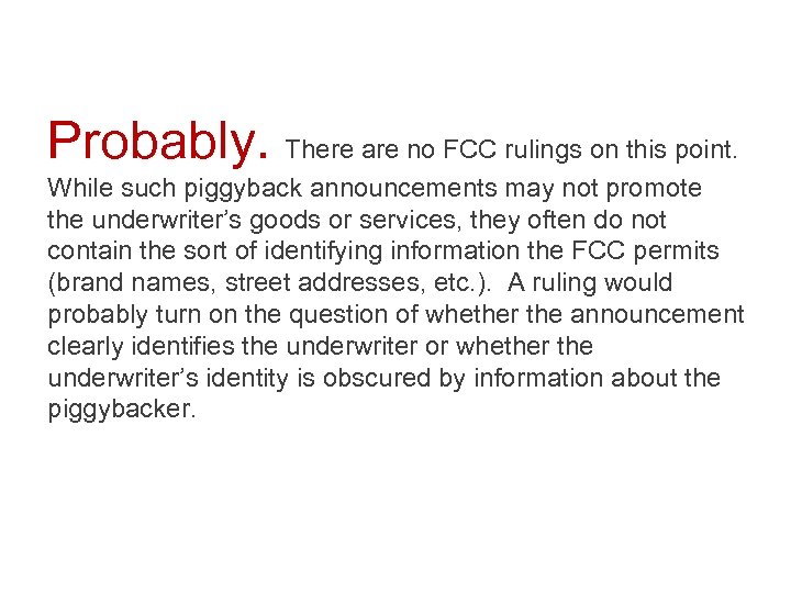 Probably. There are no FCC rulings on this point. While such piggyback announcements may