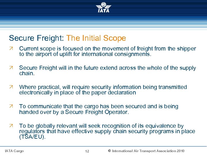 Secure Freight: The Initial Scope Ö Current scope is focused on the movement of