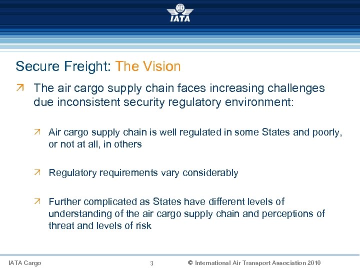 Secure Freight: The Vision Ö The air cargo supply chain faces increasing challenges due