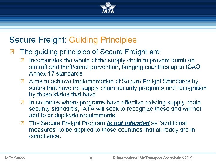 Secure Freight: Guiding Principles Ö The guiding principles of Secure Freight are: Ö Incorporates