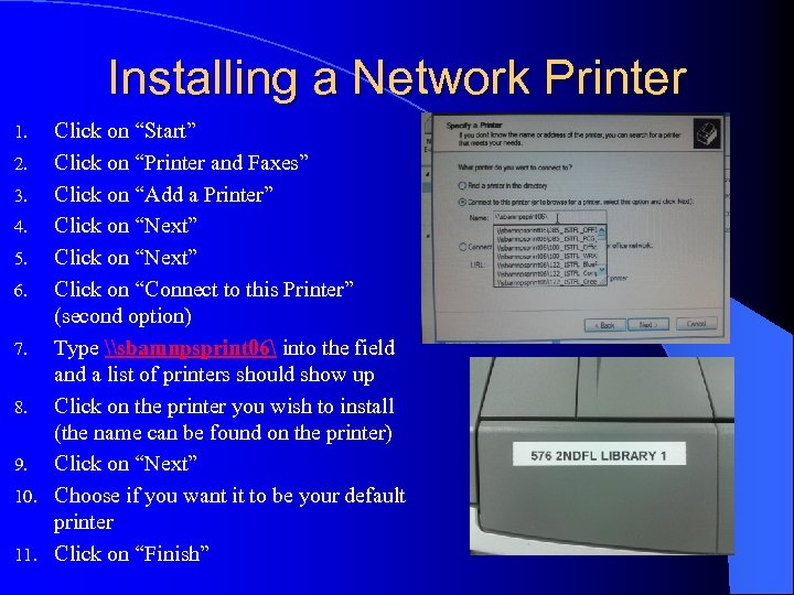 Installing a Network Printer Click on “Start” 2. Click on “Printer and Faxes” 3.