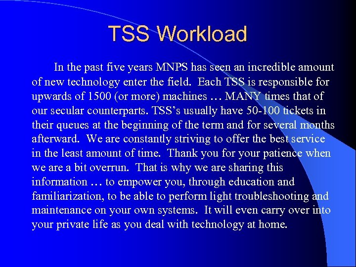 TSS Workload In the past five years MNPS has seen an incredible amount of