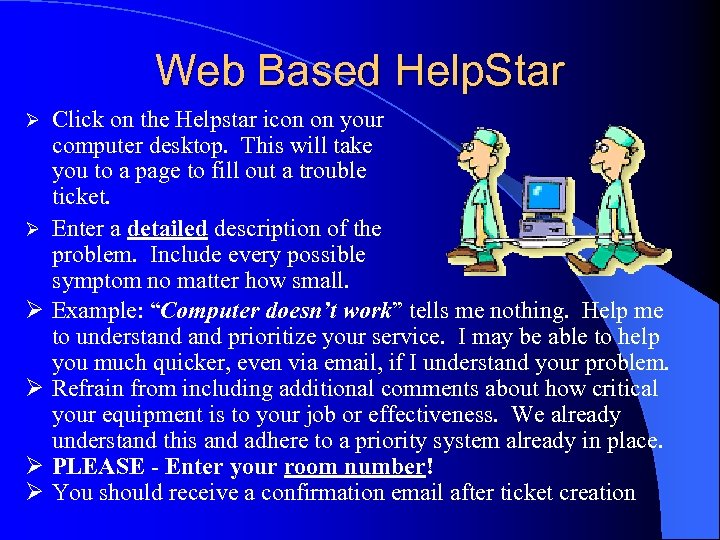 Web Based Help. Star Ø Ø Ø Click on the Helpstar icon on your