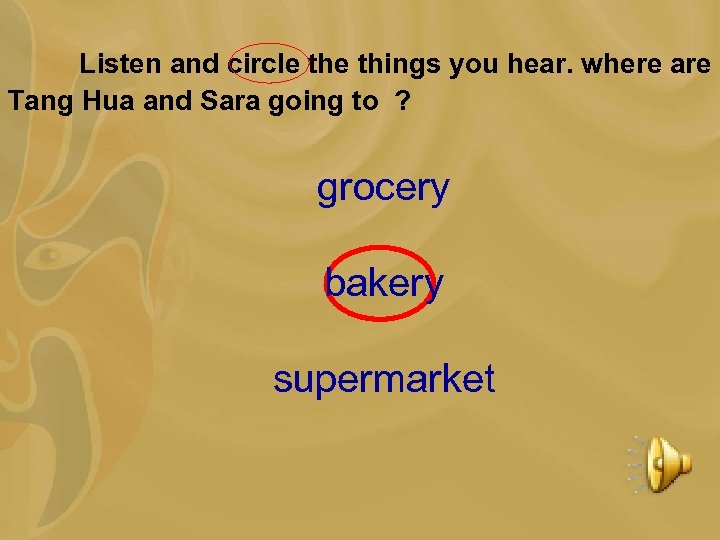 Listen and circle things you hear. where are Tang Hua and Sara going to