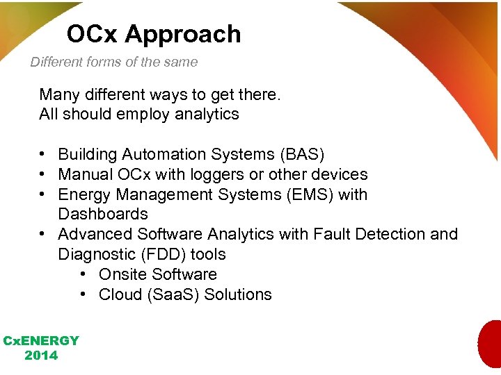 OCx Approach Different forms of the same Many different ways to get there. All
