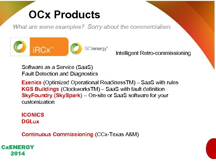 OCx Products What are some examples? Sorry about the commercialism. Intelligent Retro-commissioning Software as