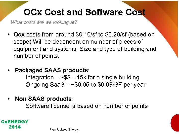 OCx Cost and Software Cost What costs are we looking at? • Ocx costs