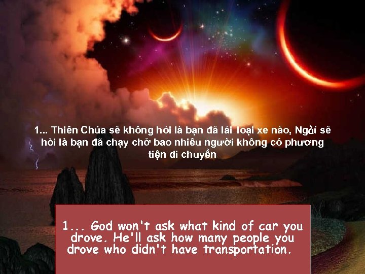 1. . . Thiên Chúa sẽ không hỏi là bạn đã lái loại xe
