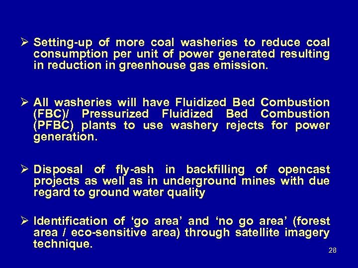 Ø Setting-up of more coal washeries to reduce coal consumption per unit of power