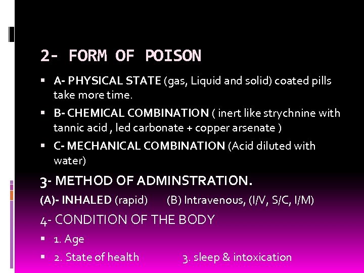 2 - FORM OF POISON A- PHYSICAL STATE (gas, Liquid and solid) coated pills