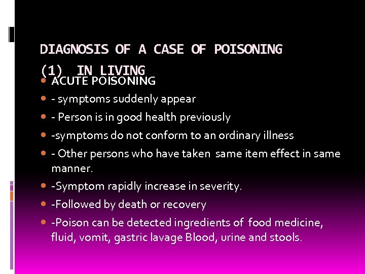DIAGNOSIS OF A CASE OF POISONING (1) IN LIVING ACUTE POISONING - symptoms suddenly