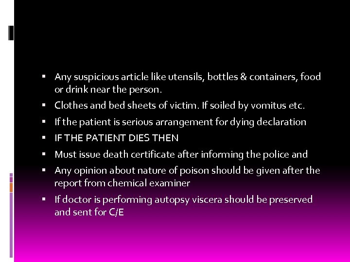  Any suspicious article like utensils, bottles & containers, food or drink near the