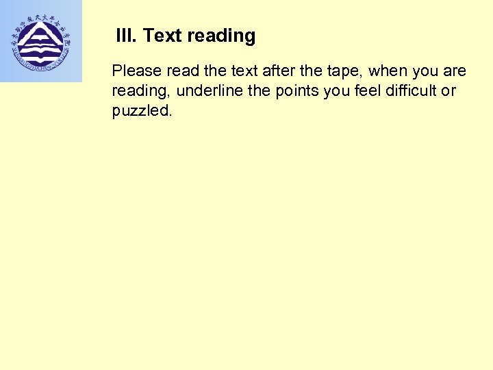 III. Text reading Please read the text after the tape, when you are reading,