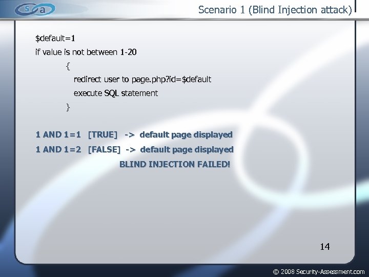 Scenario 1 (Blind Injection attack) $default=1 if value is not between 1 -20 {