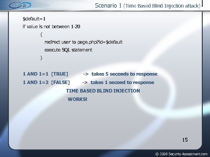 Scenario 1 (Time Based Blind Injection attack) $default=1 if value is not between 1