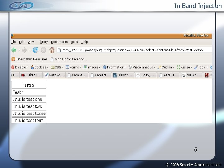 In Band Injection 6 © 2008 Security-Assessment. com 