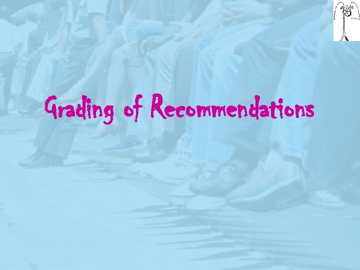 Grading of Recommendations 