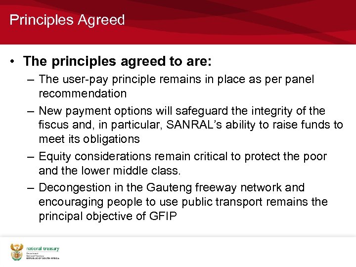 Principles Agreed • The principles agreed to are: – The user-pay principle remains in