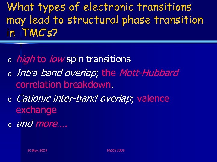 What types of electronic transitions may lead to structural phase transition in TMC’s? o