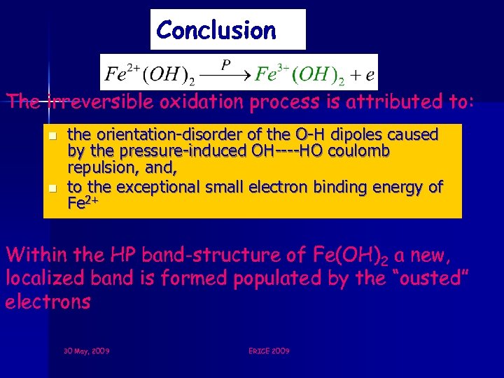 Conclusion The irreversible oxidation process is attributed to: n n the orientation-disorder of the