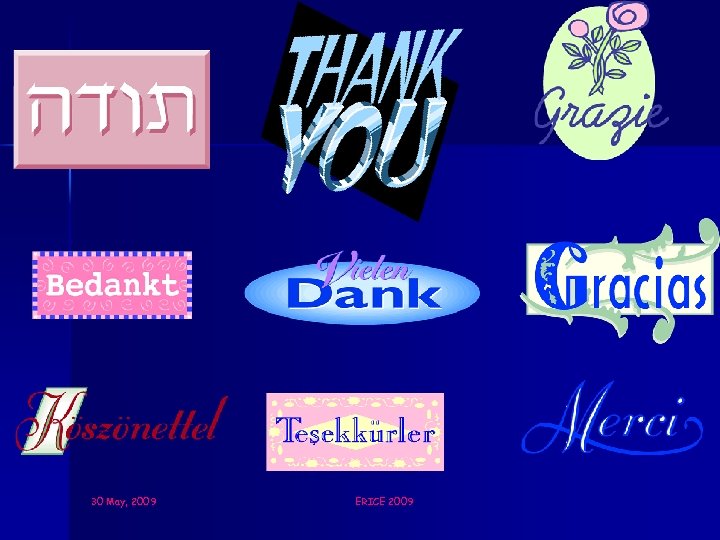 30 May, 2009 ERICE 2009 