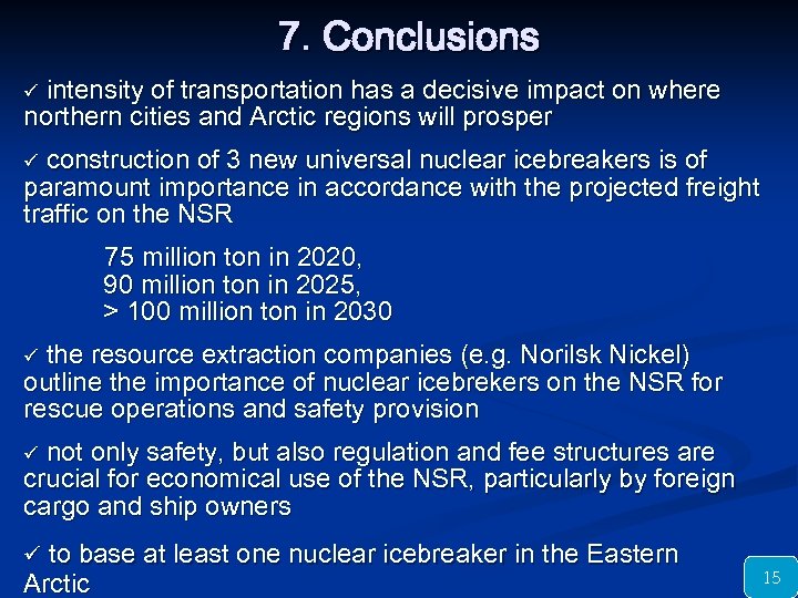 7. Conclusions intensity of transportation has a decisive impact on where northern cities and