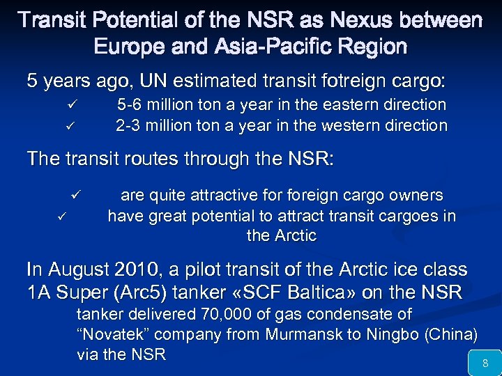 Transit Potential of the NSR as Nexus between Europe and Asia-Pacific Region 5 years