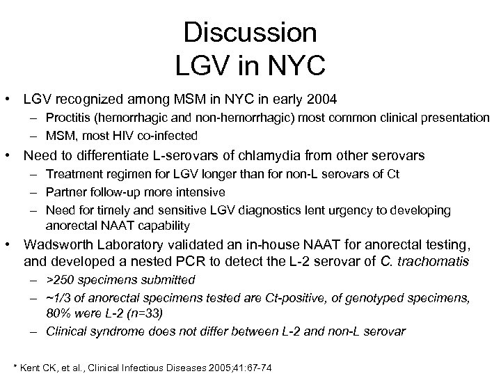 Discussion LGV in NYC • LGV recognized among MSM in NYC in early 2004