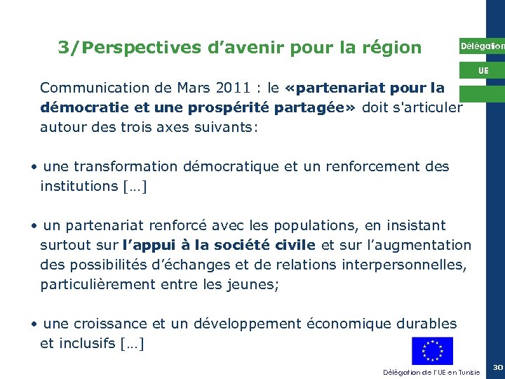 3/Perspectives d’avenir pour la région Délégation UE Communication de Mars 2011 : le «partenariat
