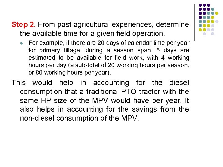 Step 2. From past agricultural experiences, determine the available time for a given field