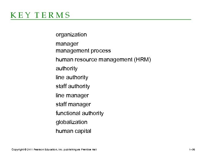 KEY TERMS organization manager management process human resource management (HRM) authority line authority staff