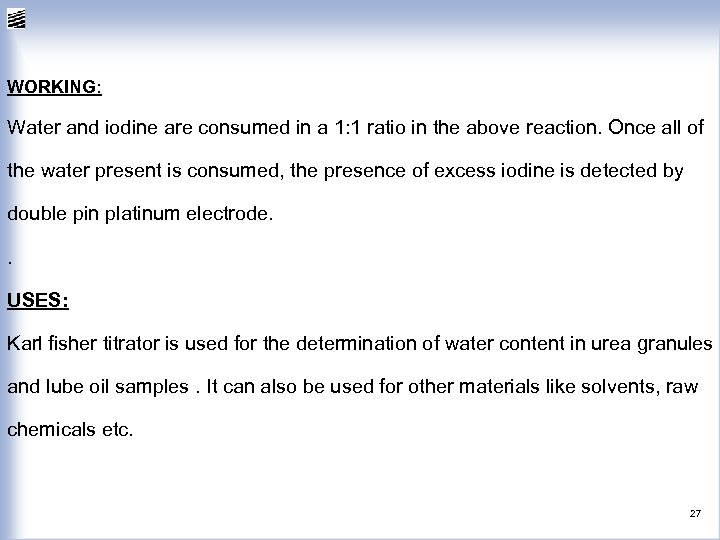 WORKING: Water and iodine are consumed in a 1: 1 ratio in the above