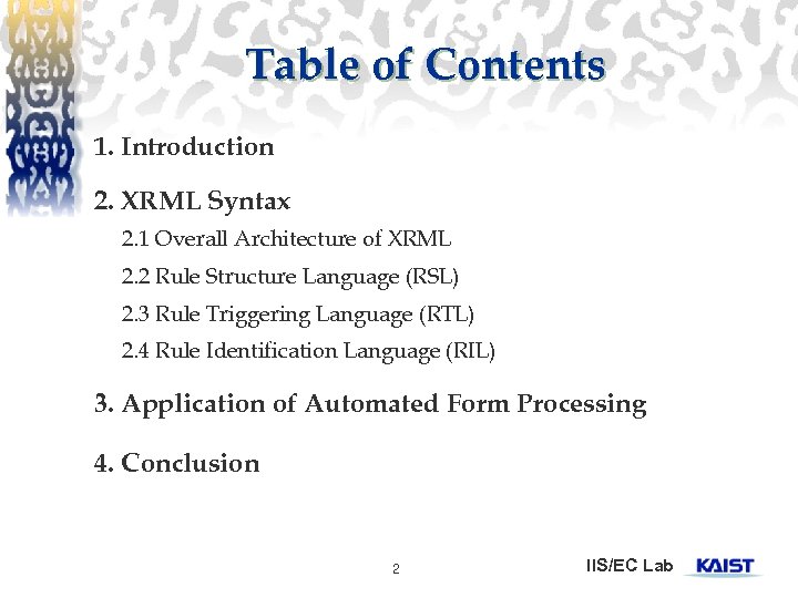Table of Contents 1. Introduction 2. XRML Syntax 2. 1 Overall Architecture of XRML
