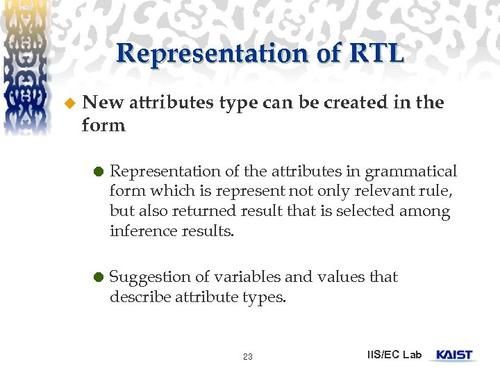 Representation of RTL u New attributes type can be created in the form Representation