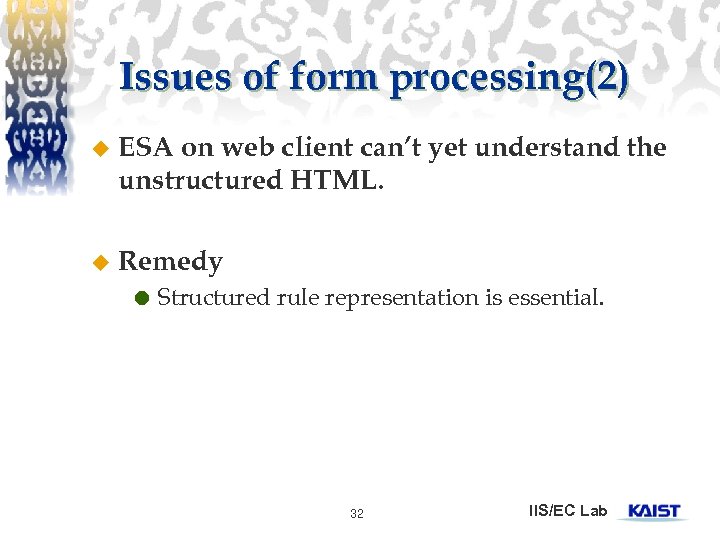 Issues of form processing(2) u ESA on web client can’t yet understand the unstructured