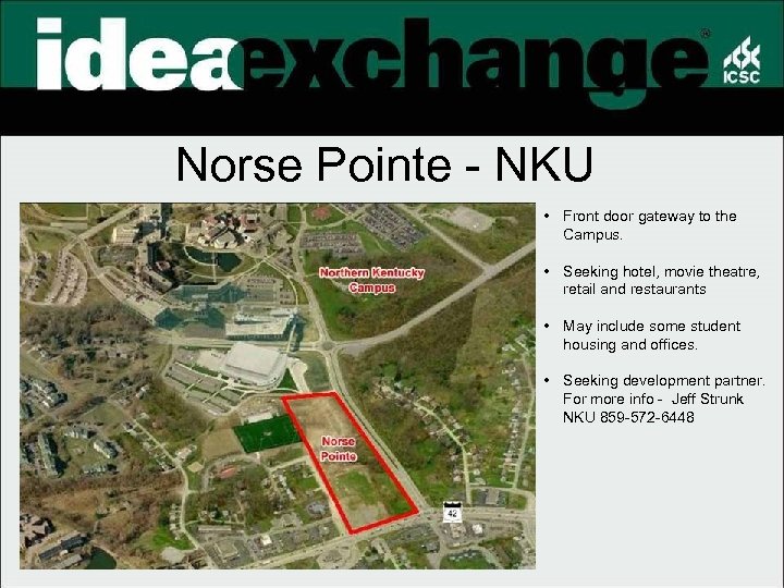 Norse Pointe - NKU • Front door gateway to the Campus. • Seeking hotel,