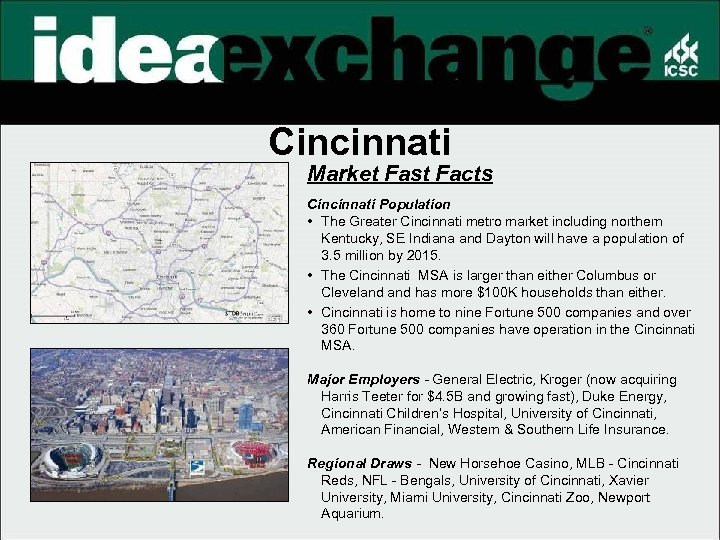 Cincinnati Market Fast Facts Cincinnati Population • The Greater Cincinnati metro market including northern