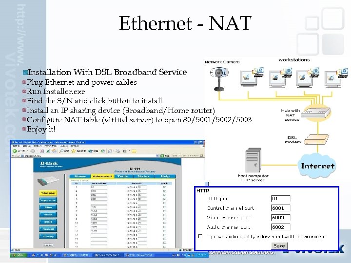 Ethernet - NAT Installation With DSL Broadband Service Plug Ethernet and power cables Run