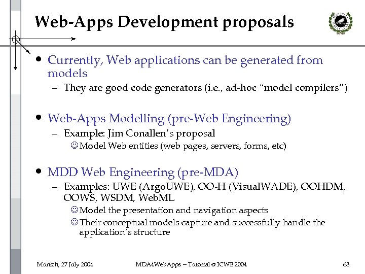 Web-Apps Development proposals • Currently, Web applications can be generated from models – They
