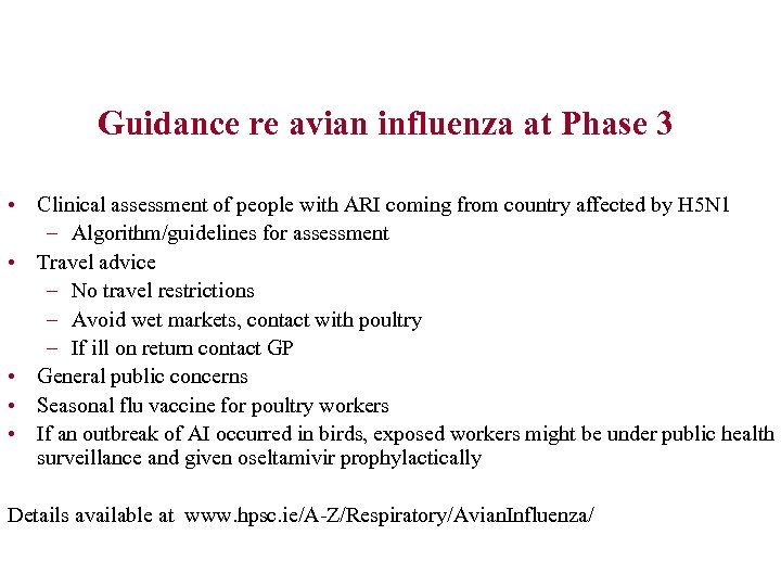 Guidance re avian influenza at Phase 3 • Clinical assessment of people with ARI