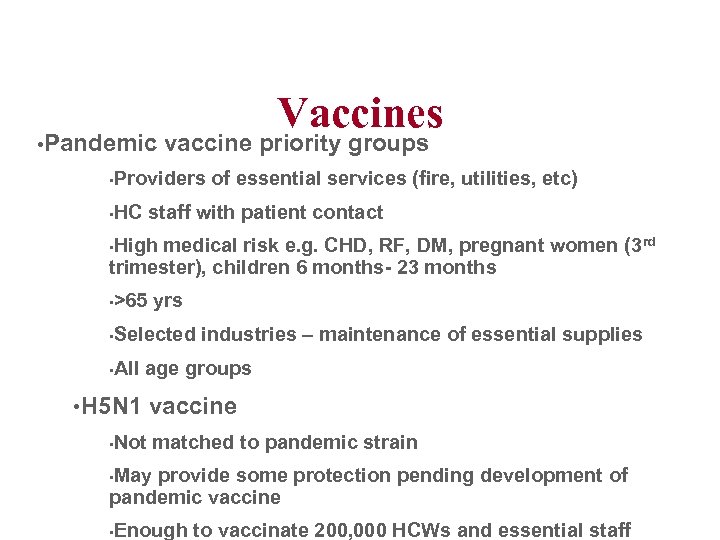  • Pandemic Vaccines vaccine priority groups Providers of essential services (fire, utilities, etc)