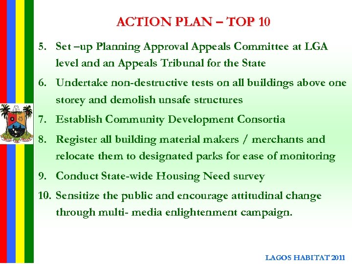 ACTION PLAN – TOP 10 5. Set –up Planning Approval Appeals Committee at LGA