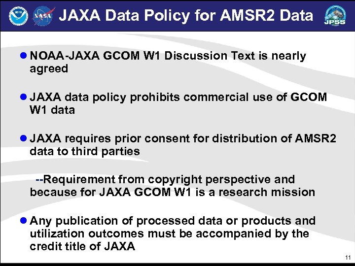 JAXA Data Policy for AMSR 2 Data ● NOAA-JAXA GCOM W 1 Discussion Text