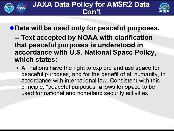 JAXA Data Policy for AMSR 2 Data Con’t ●Data will be used only for