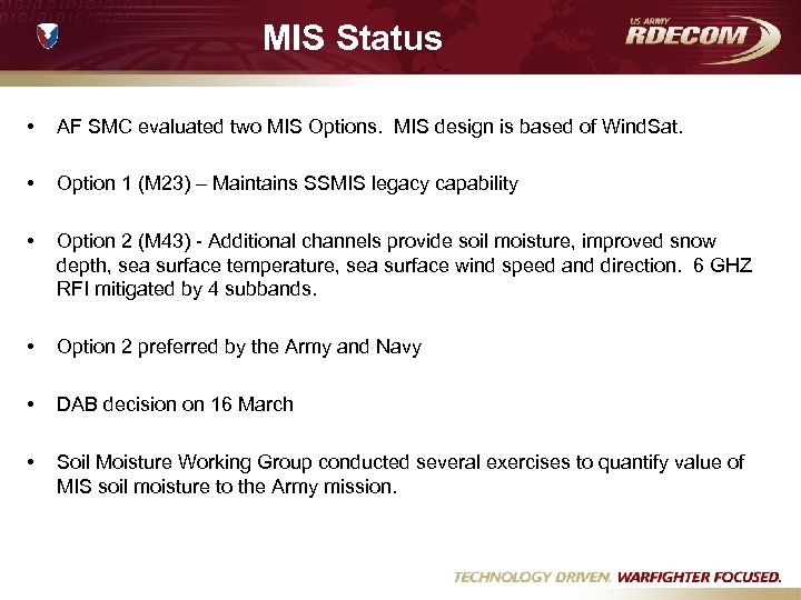 MIS Status • AF SMC evaluated two MIS Options. MIS design is based of