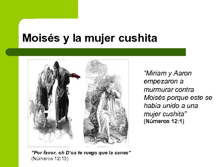 Moisés y la mujer cushita “Miriam y Aaron empezaron a murmurar contra Moisés porque